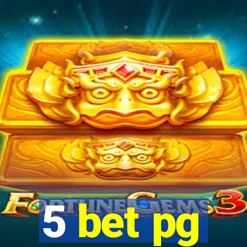 5 bet pg